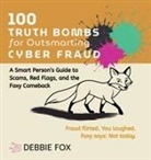 Debbie Fox - 100 Truth Bombs for Outsmarting Cyber Fraud