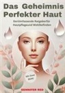 Geniffer Red - DAS GEHEIMNIS PERFEKTER HAUT