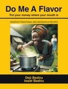Deji Badiru, Iswat Badiru - Do Me A Flavor