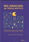 Andrés López de la Llave Rodríguez - No, gracias, no tengo apetito : estrategias psicológicas para adelgazar y establecer hábitos de ingesta saludables y duraderos