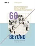 Elvira Kalmar - Go Beyond: Solution-focused Pocket Mentor for Work Evolutionists Book 2