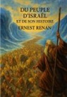 Ernest Renan - Du Peuple d'Israël et de son histoire