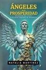 Natalia Martínez - Ángeles De La Prosperidad - Metafísica Del Dinero Y Rituales Sagrados De Abundancia