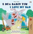 Shelley Admont, Kidkiddos Books - I Love My Dad (Albanian English Bilingual Book for Kids)