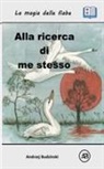 Andrzej Budzinski - Alla ricerca di me stesso