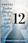Anthony Turner - 12 Random thoughts in this walk called faith