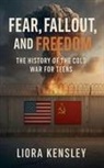 Liora Kensley - Fear, Fallout, and Freedom