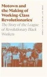 Walda Katz-Fishman, Jerome Scott - Motown and the Making of Working-Class Revolutionaries