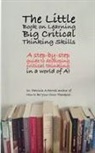 Patricia A. Farrell - The Little Book on Learning Big Critical Thinking Skills