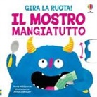 Anna Milbourne, Anna Süßbauer - Il mostro mangiatutto