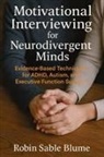 Robin Sable Blume - Motivational Interviewing for Neurodivergent Minds