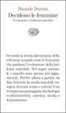Daniele Derossi - Decidono le femmine. Evoluzione e bellezza maschile