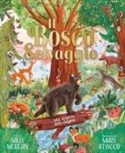 Sally Morgan, Mary Atwood - Il bosco selvaggio. Alla scoperta delle stagioni