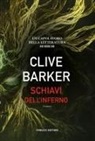 Clive Barker - Schiavi dell'inferno
