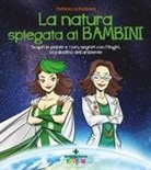 Stefania La Badessa - La natura spiegata ai bambini. Scopri le piante e i loro segreti con Fitogirl, la paladina dell'ambiente