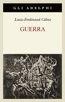 Louis-Ferdinand Céline, Pascal Fouché - Guerra