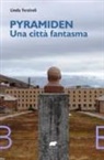 Linda Terziroli - Pyramiden, una città fantasma