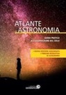 Atlante di astronomia. Guida pratica all'osservazione del cielo