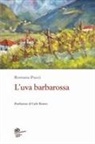 Romana Pucci - L' uva barbarossa