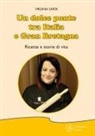 Virginia Sardi - Un dolce ponte tra Italia e Gran Bretagna. Ricette e storie di vita