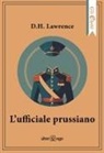 D. H. Lawrence - L' ufficiale prussiano