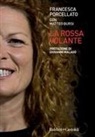 Francesca Porcellato - La rossa volante