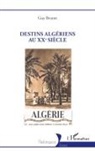 Guy Brunet - Destins algériens au XXe siècle