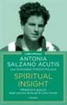 Antonia Salzano Acutis - Spiritual insight. Riflessioni e appunti dagli esercizi spirituali di Carlo Acutis
