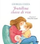 Giorgia Cozza, Elisa de Cesari - Fratellino chicco di riso