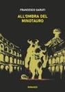 Francesco Garufi - All'ombra del Minotauro
