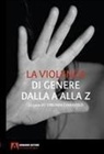 Virginia Ciaravolo - La violenza di genere dalla A alla Z