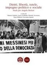 Vittoria Calabrò, Laura Giuffrida, Daniela Novarese, Enza Pelleriti, Giovanna Spatari - Diritti, libertà, tutele, impegno politico e sociale. Studi per Angela Bottari