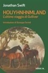 Jonathan Swift - Houyhnhnmland. L'ultimo viaggio di Gulliver