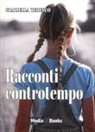 Graziella Tedesco - Racconti controtempo