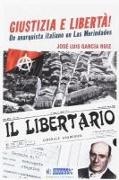 José Luis García Ruiz - Giustizia e libertá : un anarquista italiano en las merindades