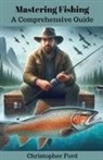 Christopher Ford - Mastering Fishing