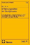 Flavia Frieden - Erfahrungssätze im Strafprozess - Eine Untersuchung zu Erfahrungssätzen als Teil freier tatgerichtlicher Beweiswürdigung unter Einschluss ihrer revisionsgerichtlichen Kontrolle