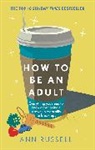 Ann Russell - How to be an Adult