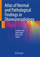 Giorgio Conte, Elisa Scola, Fabio Triulzi - Atlas of Normal and Pathological Findings in Otoneuroradiology