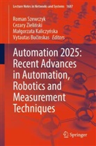 Vytautas Bucinskas, Vytautas Bučinskas, Malgorzata Kaliczynska, Małgorzata Kaliczyńska, Malgorzata Kaliczynska et al, Roman Szewczyk... - Automation 2025: Recent Advances in Automation, Robotics and Measurement Techniques