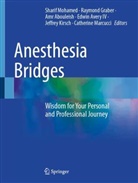 Amr Abouleish, Amr Abouleish et al, Edwin Avery IV, Edwin G. Avery IV, Raymond Graber, Jeffrey Kirsch... - Anesthesia Bridges