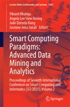 Vikrant Bhateja, Jude Dzevela Kong et al, Angela Lee Siew Hoong, Jasmine Jena Junali, Jude Dzevela Kong, Angela Lee Siew Hoong - Smart Computing Paradigms: Advanced Data Mining and Analytics