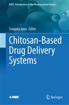 Sougata Jana - Chitosan-Based Drug Delivery Systems