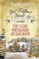 Ellen Barksdale - Tee? Kaffee? Mord! Weihnachts-Special