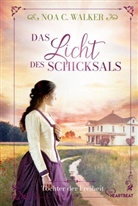 Noa C Walker, Noa C. Walker - Das Licht des Schicksals - Töchter der Freiheit