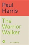 Paul Harris - The Warrior Walker