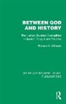 Richard K. Ullmann - Between God and History
