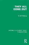 G. M. F. Bishop - They All Come Out