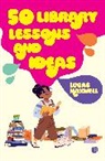 Lucas Maxwell - 50 Library Lessons and Ideas
