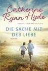 Catherine Ryan Hyde, Marion Plath - Die Sache mit der Liebe